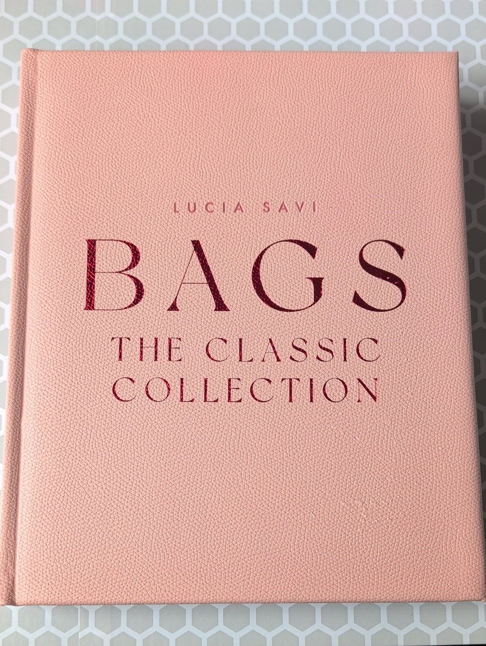 Lucia Savi Bags The Classic Collection Hardback Book